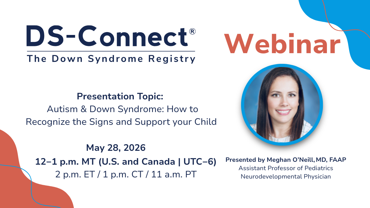 DS-Connect May 2026 Webinar banner: Autism & Down Syndrome: How to Recognize the Signs and Support your Child